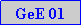 Caixa de texto: GeE 01