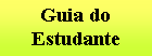 Caixa de texto: Guia do Estudante