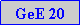 Caixa de texto: GeE 20
