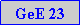 Caixa de texto: GeE 23
