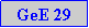 Caixa de texto: GeE 29
