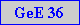 Caixa de texto: GeE 36
