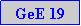 Caixa de texto: GeE 19
