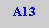 Caixa de texto: A13