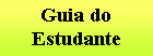 Caixa de texto: Guia do Estudante