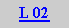 Caixa de texto: L 02