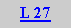Caixa de texto: L 27
