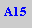 Caixa de texto: A15